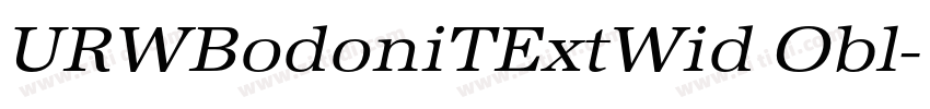 URWBodoniTExtWid Obl字体转换 URWBodoniTExtWid Obl字体转换